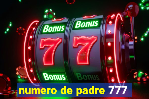 numero de padre 777